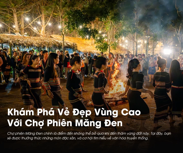 Khám Phá Vẻ Đẹp Vùng Cao Của Chợ Phiên Măng Đen