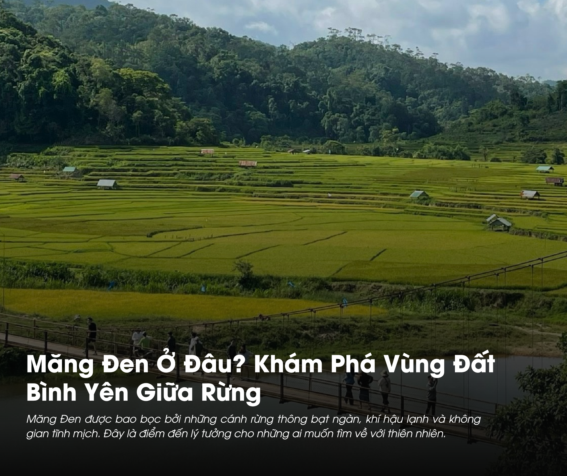 Măng Đen là địa điểm nổi tiếng thu hút khách du lịch