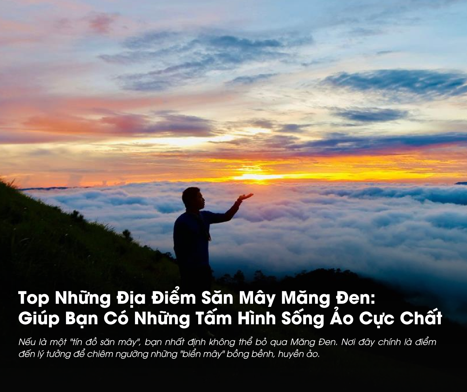 Săn mây là một trong những trải nghiệm cực kỳ đáng nhớ khi đến đây