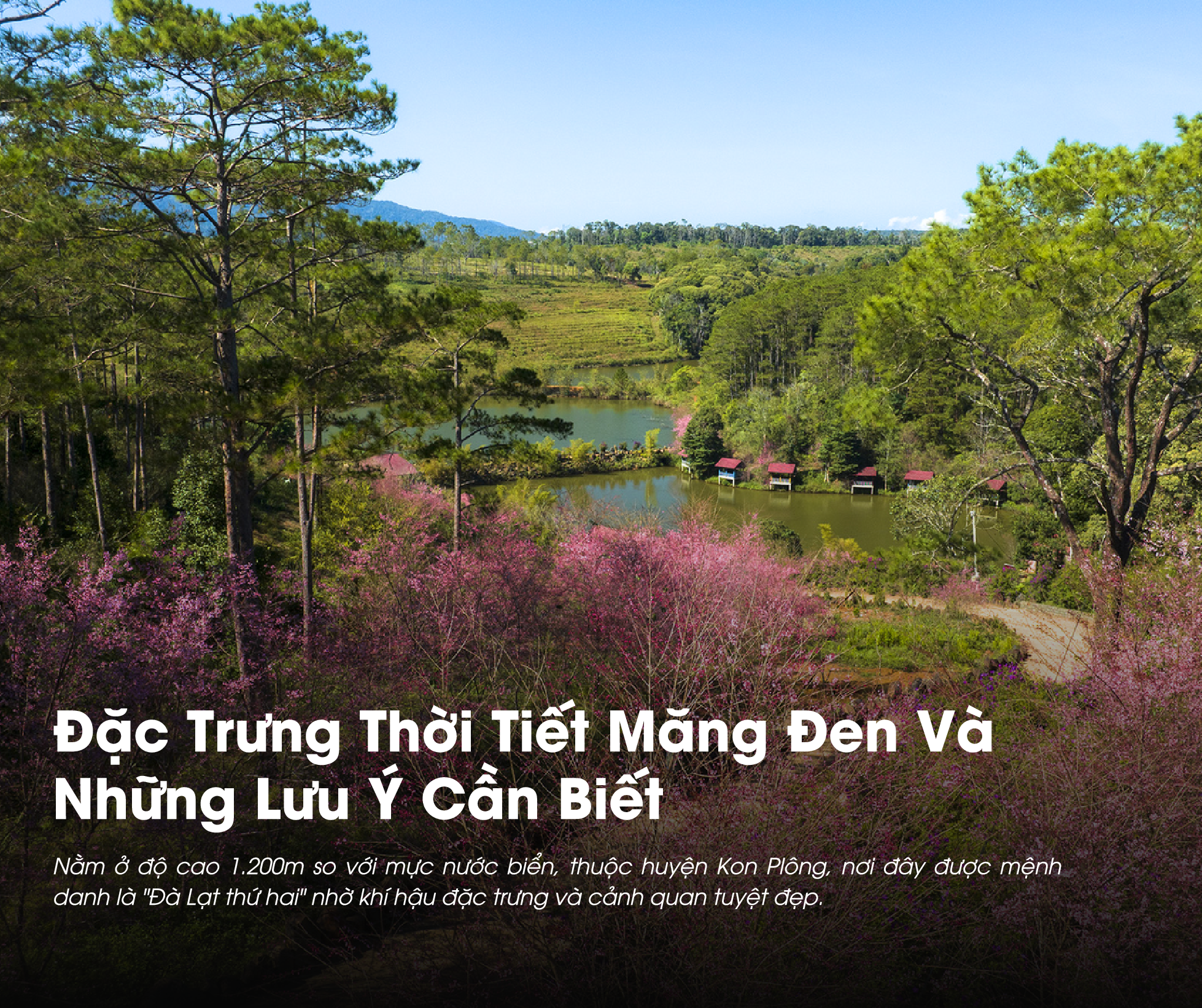 Đặc trưng thời tiết Măng Đen là khí hậu lạnh, trong lành và dễ chịu