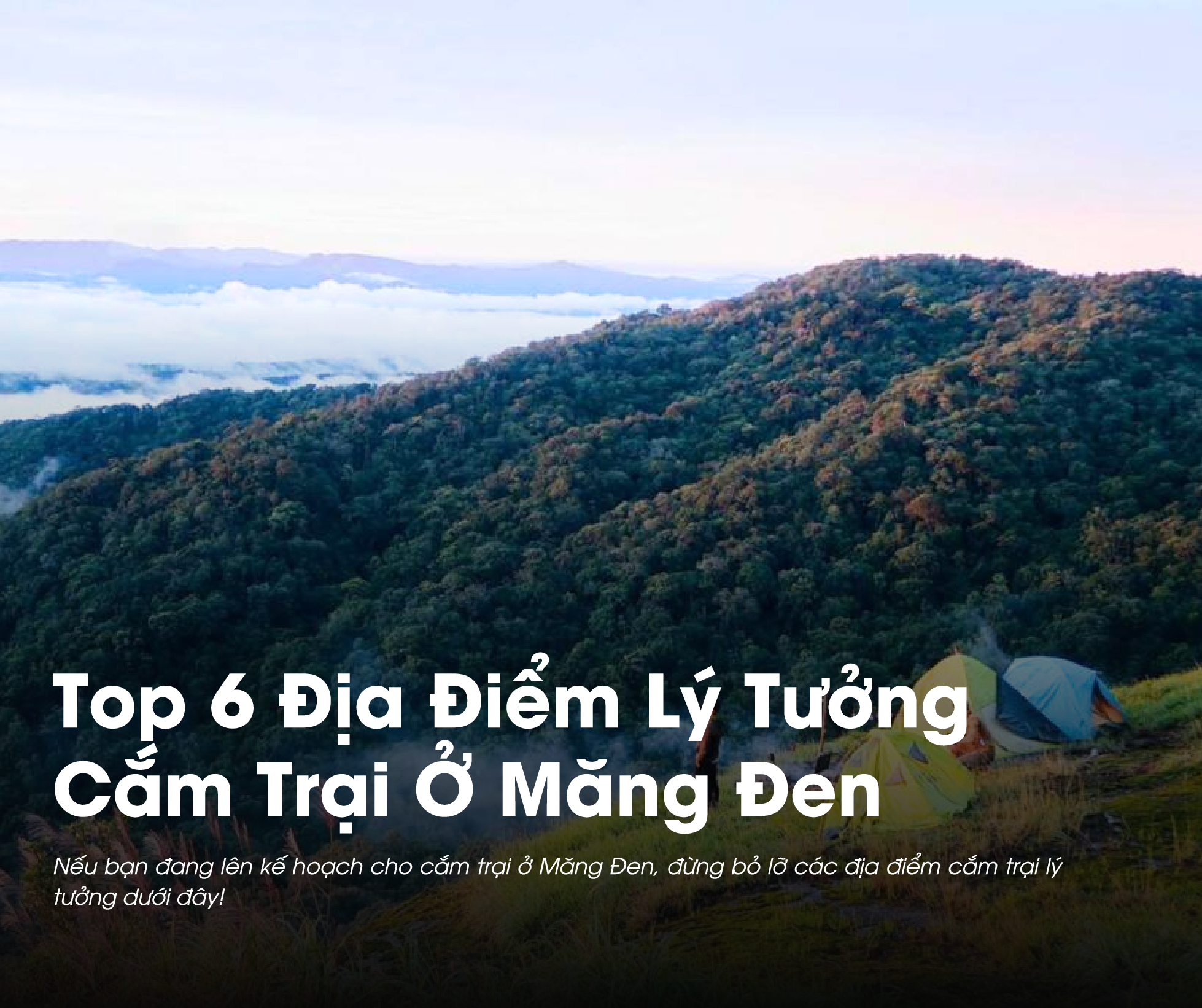 Cắm trại ở Măng Đen là một trong những điều thú vị khi đến đây