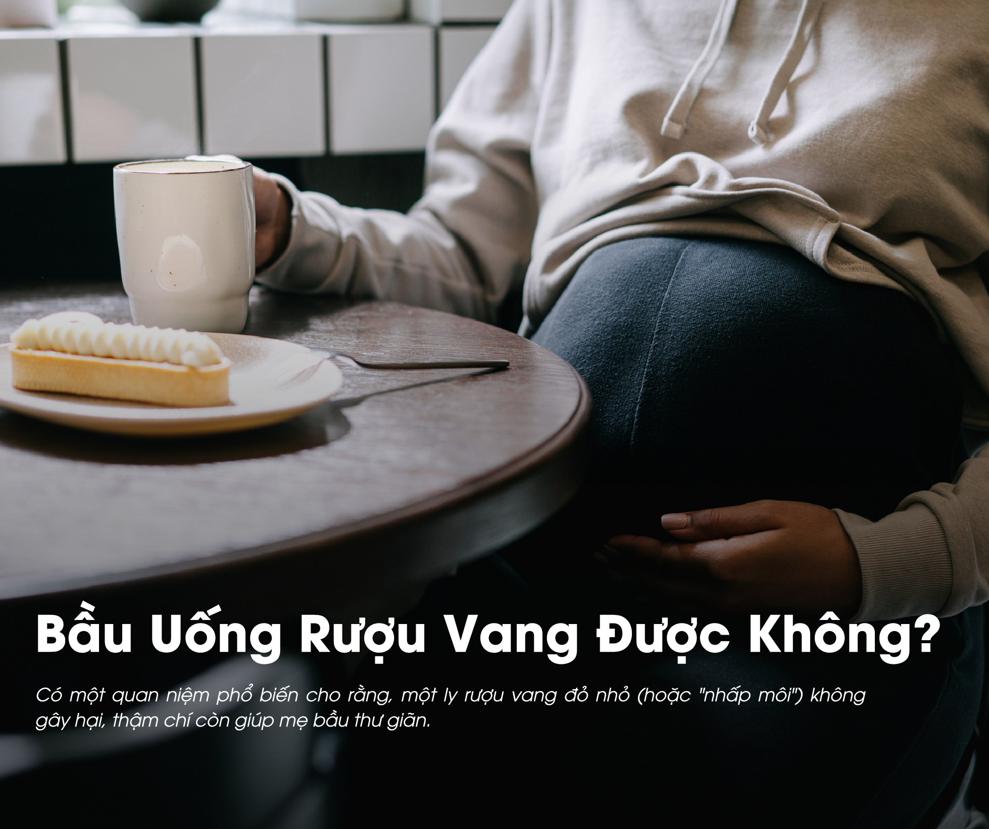 Bầu uống rượu vang được không? Câu trả lời là có thể, nếu bạn uống với liều lượng phù hợp