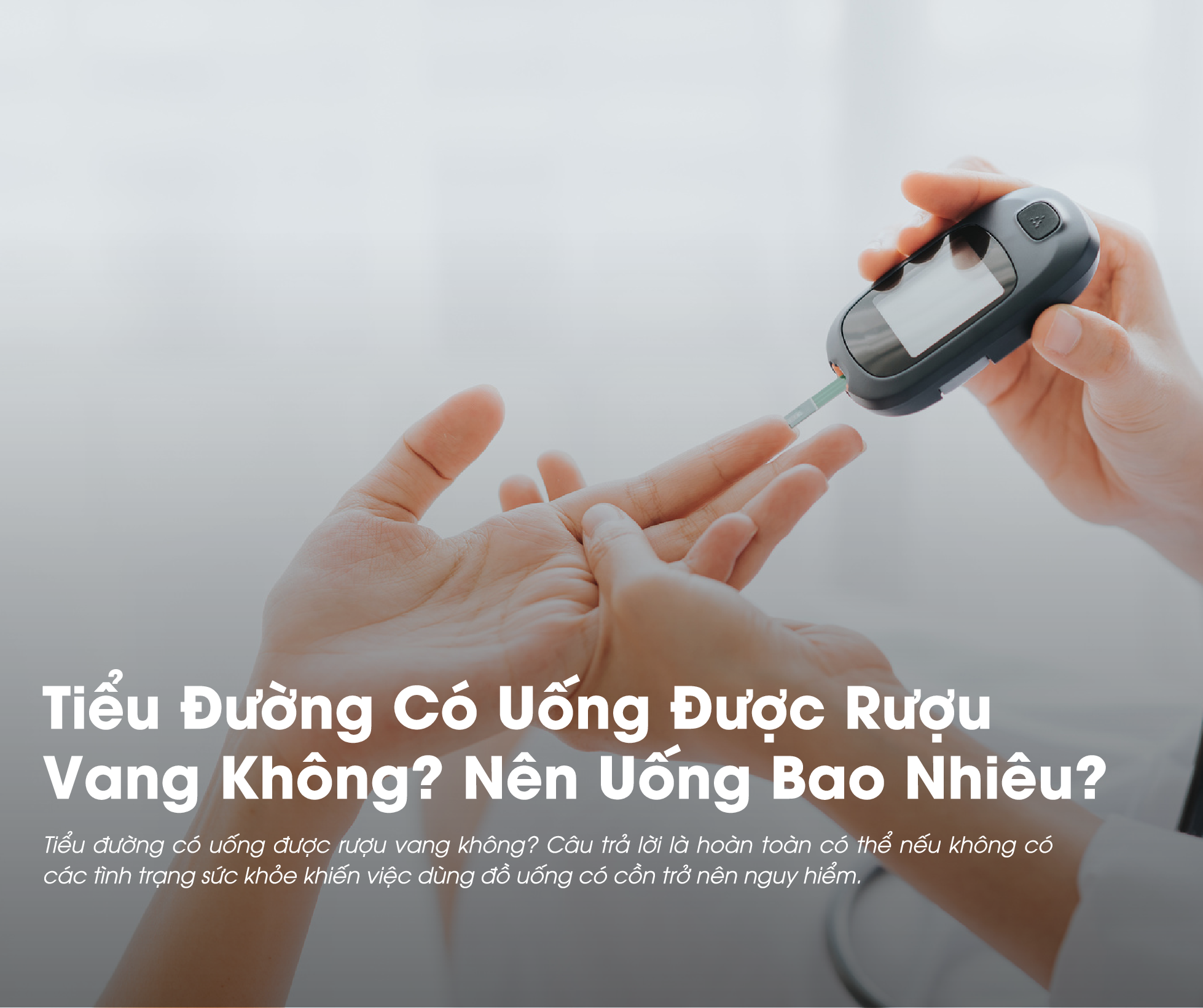 Tiểu đường có uống được rượu vang không là thắc mắc của nhiều người